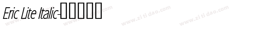 Eric Lite Italic字体转换